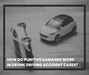 Punitive Damages in Drunk Driving Accidents